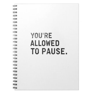 Cuaderno "You're Allowed to Pause."