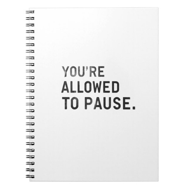 Cuaderno "You're Allowed to Pause." (Frente)