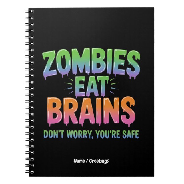 Cuaderno Zombies Eat Brains? Don't Worry, You're Safe Funny (Frente)