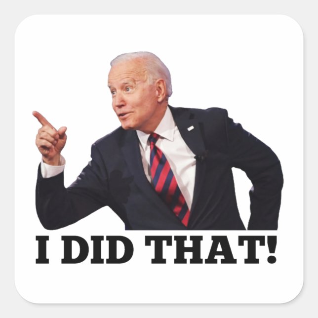 Cuadrada BIDEN QUE HICE ESE Pegatina Anti Joe Biden Square (Anverso)