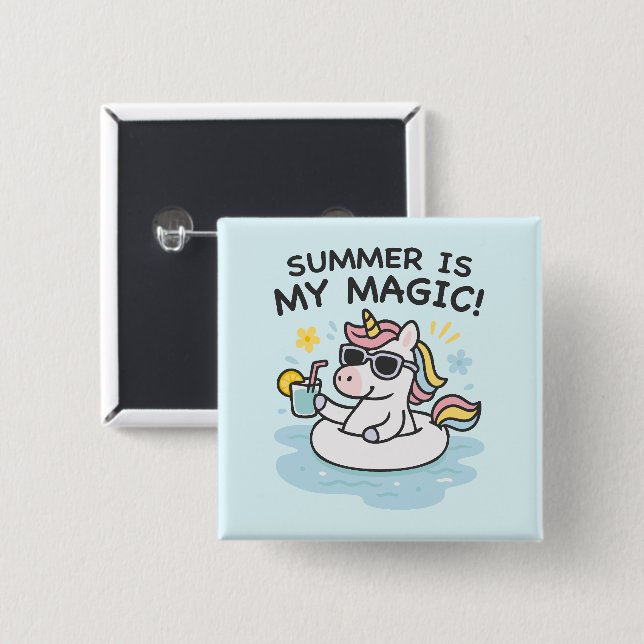 Cuadrada Chapa divertida “Summer is my magic” con unicornio (Anverso y reverso)
