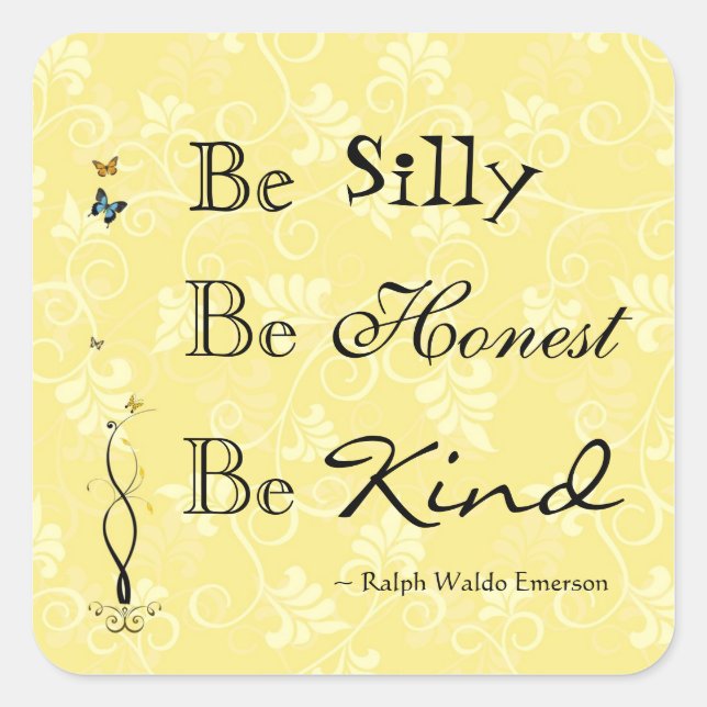 Cuadrada Cita a Emerson Be Silly Be Kind Pegatina (Anverso)