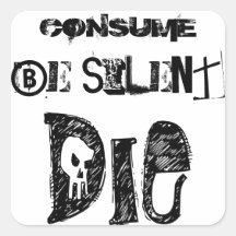 Consumir guardar silencio, morir - Pegatina