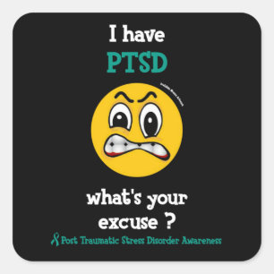 Cuadrada ¿Cuál es tu disculpa... Pegatina cuadrado del PTSD