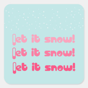 Cuadrada Dejen que nieve Pegatina