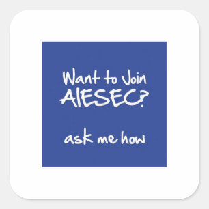 Cuadrada Desea unirse a AIESEC Square Pegatina 3x3