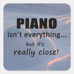 Cuadrada El piano no es todo Pegatina cuadrado