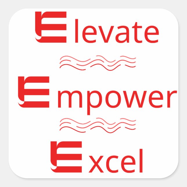 Cuadrada Eleva, Empodera, Excelencia: Pegatina Motivacional (Anverso)