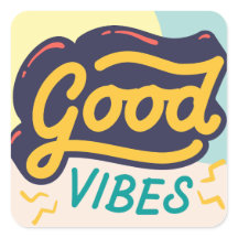 GOOD VIBES AFFIRMATION CITA PEGATINA CUADRADO