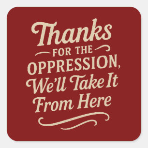 Cuadrada Gracias por la opresión, Pegatina de Igualdad
