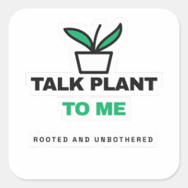 Cuadrada Habla Planta Conmigo Pegatina de Planta Divertida