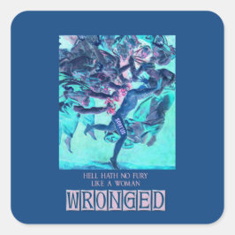 Cuadrada Hell Hath No Fury (azul) Pegatina