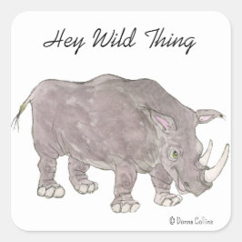 Cuadrada Hey Wild Thing Rino Pegatina