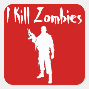 CUADRADA INCREÍBLE MATO A ZOMBIES - PEGATINA