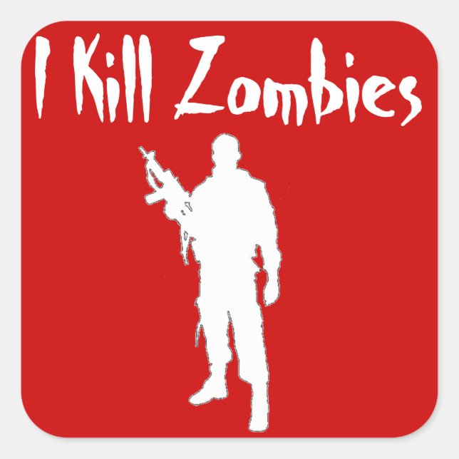 CUADRADA INCREÍBLE MATO A ZOMBIES - PEGATINA (Anverso)