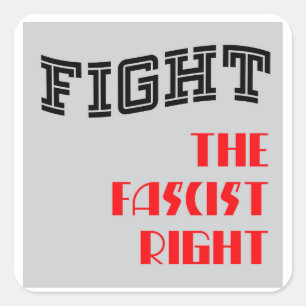 Cuadrada Luchar contra la derecha fascista - pegatina