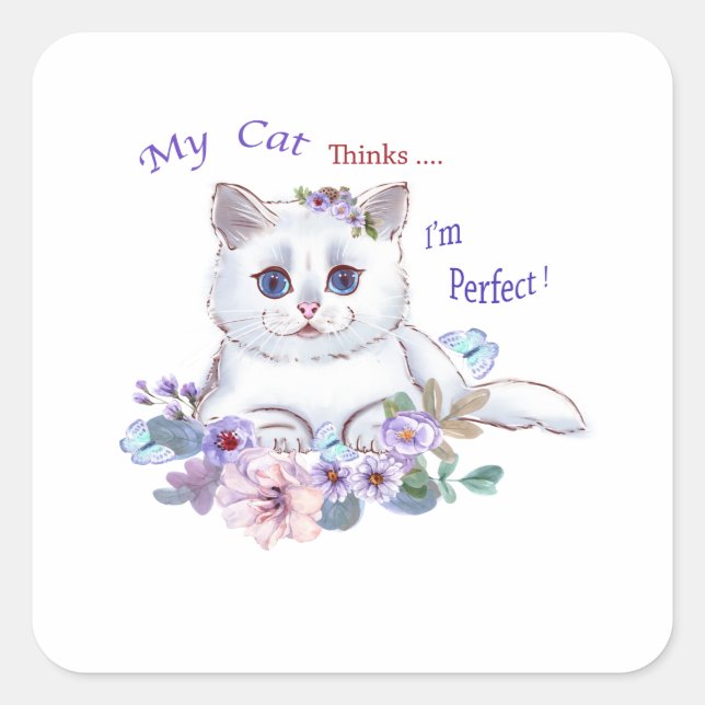 Cuadrada Mi gato cree que soy Pegatina de Ilustracion de ga (Anverso)