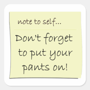 Cuadrada No olvide poner sus pantalones en el pegatina