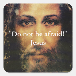 Cuadrada No tengas miedo - Imagen de Jesucristo Pegatina