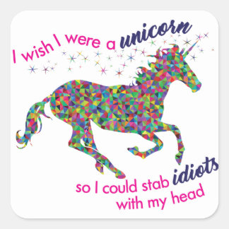 Cuadrada Ojalá fuera unicornio... Pegatina cuadrado