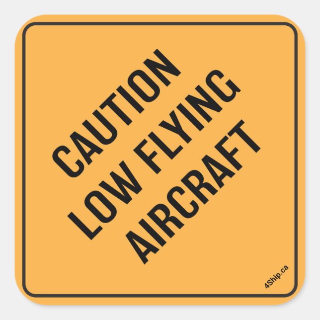 Cuadrada Pegatina - Aviones de vuelo bajo con precaución (Anverso)