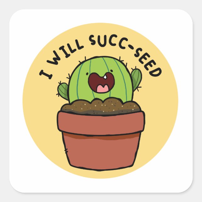 Cuadrada Pegatina Cactus Positive Pun De Semillas Succ (Anverso)