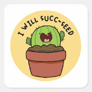 Cuadrada Pegatina Cactus Positive Pun De Semillas Succ