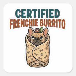 Cuadrada Pegatina de Burrito Francés Certificado