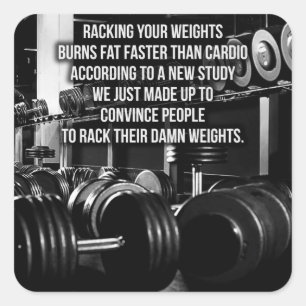 Cuadrada Pegatina de gimnasia - ¡Ponga en rack sus pesos!