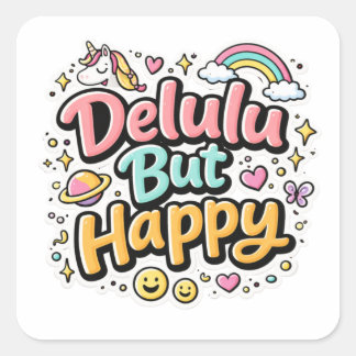 Cuadrada Pegatina de Meme Delulu Pero Feliz