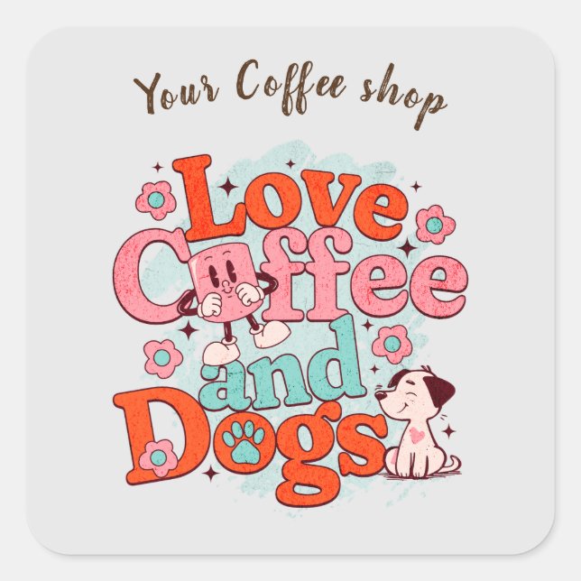 Cuadrada Pegatina de nombres personalizados de café y perro (Anverso)