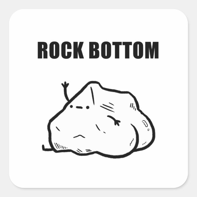 Cuadrada Pegatina de Rock Bottom Funny Geology Pun (Anverso)