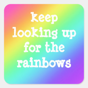 Cuadrada pegatina de "Sigue buscando las arcoiris"
