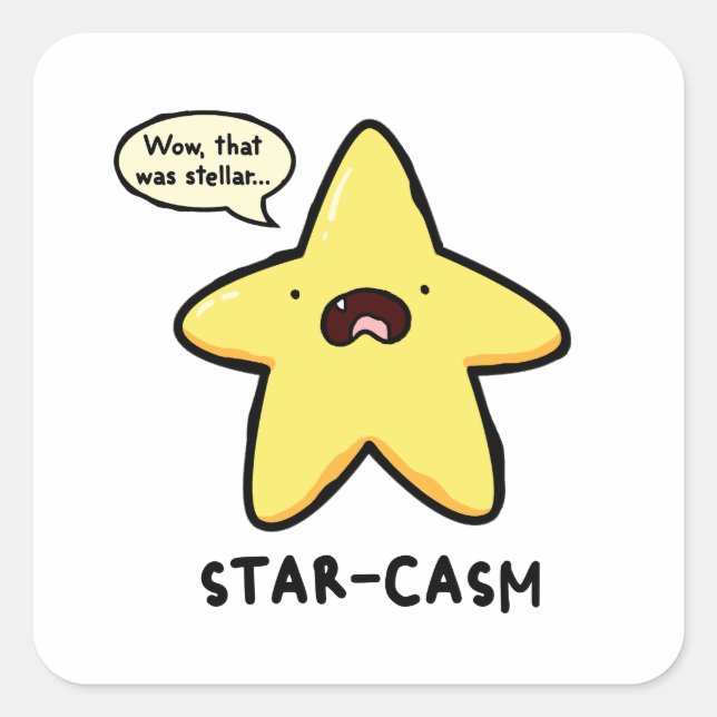 Cuadrada Pegatina de Star-casm Astronomy Pun (Anverso)