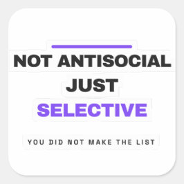 Cuadrada Pegatina Divertida No Antisocial Sino Selectiva
