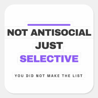 Cuadrada Pegatina Divertida No Antisocial Sino Selectiva