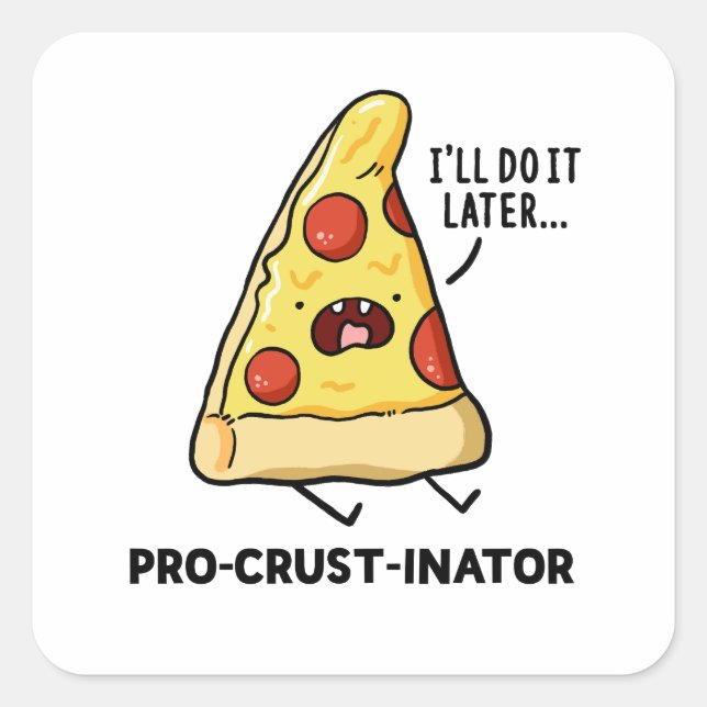 Cuadrada Pegatina Pizza Pun, inator pro-costra (Anverso)