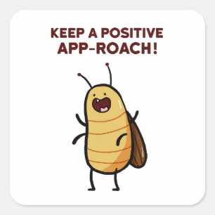 Cuadrada Pegatina positivo de App-roach Cockroach Bug Pun