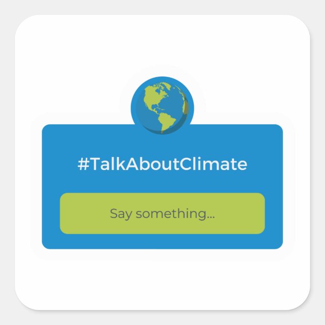Cuadrada Pegatina - #TalkAboutClimate (Anverso)