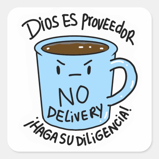 Cuadrada Pegatina Taza Dios es proveedor no delivery  (Anverso)