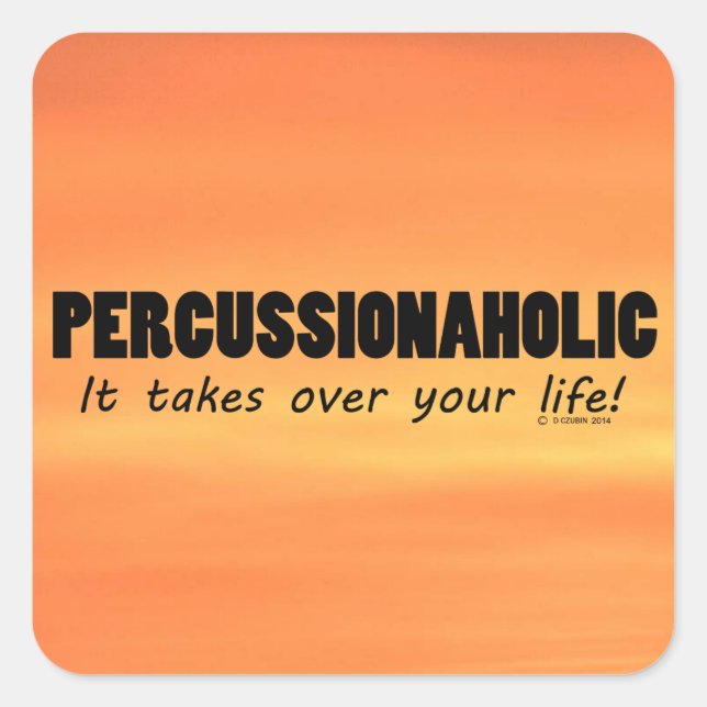 Cuadrada Percussionaholic Life Square Pegatina (Anverso)