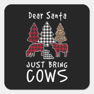 Cuadrada Querido Papá Noel, trae Pegatina de vacas - Granja