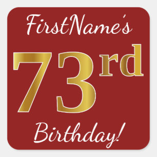 Cuadrada Red, Faux Gold 73rd Birthday + Pegatina de nombres