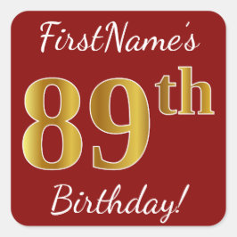 Cuadrada Red, Faux Gold 89th Birthday + Pegatina de nombre 