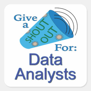 Cuadrada Shout for Data Analysts Square Pegatina