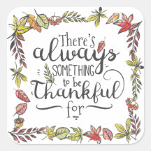 Siempre Hay Algo Por Lo Que Agradecer | PEGATINA