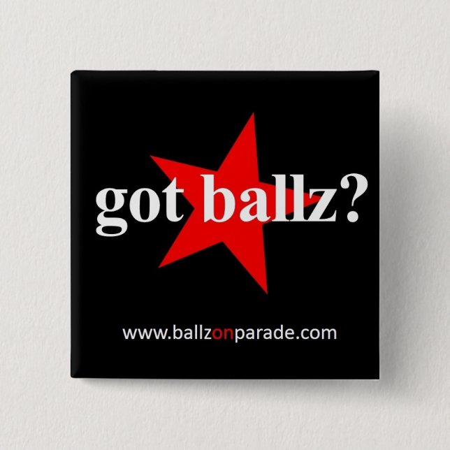 Cuadrada ¿Tienes a Ballz? Chapa (Anverso)