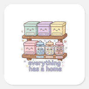Cuadrada Todo tiene un Hogar Cute Pegatina de Organización