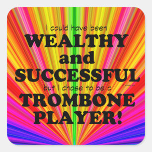 Cuadrada Trombone rico y exitoso Pegatina cuadrado