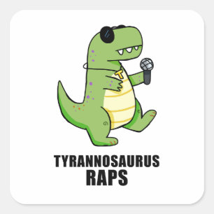 Cuadrada Tyrannosaurus Raps T-Rex Music Pun Pegatina